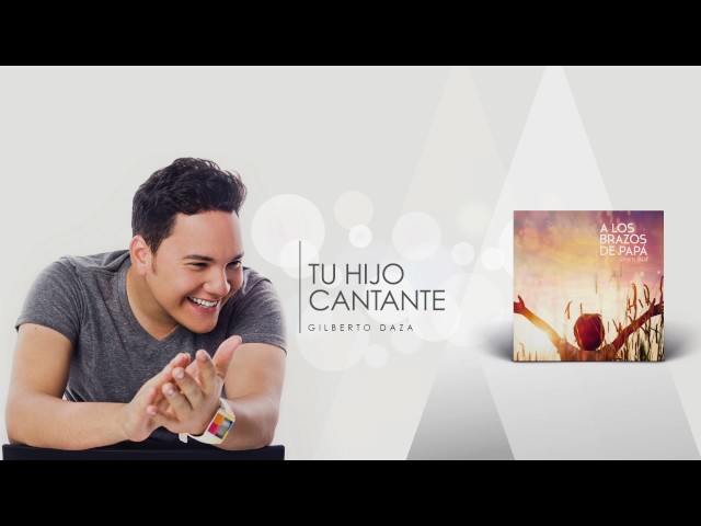 Gilberto Daza - Tu Hijo Cantante