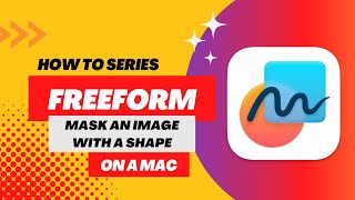 Freeform on a Mac: Masking an Image With a Shape screenshot 2
