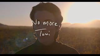 Download Lagu TOMI - NO MORE (OFFICIAL MUSIC VIDEO) MP3