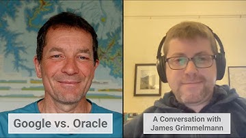 The Google vs. Oracle API Copyright Case: A Conversation with Professor James Grimmelmann