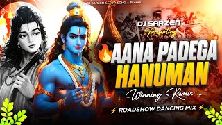 Aana Padega Hanuman  Hard Vibration Bass Mix  2026 Winning Remix  Dj Sarzen Setup Song 