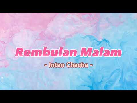 Intan Cha Cha - Rembulan malam (official music video)