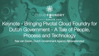 Keynote - Bringing Pivotal Cloud Foundry for Dutch Government