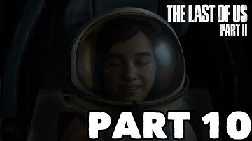 The Last Of Us Part II-Gameplay Walkthrough-Part 10-Flashback!!!