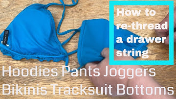 How to Re-Thread Drawstrings on Shorts / Pants / Hoodie / Bikini