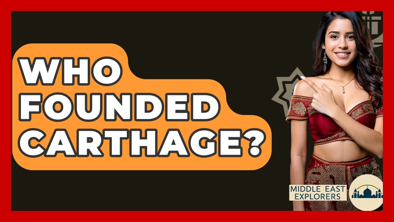 Who Founded Carthage? - Middle East Explorers