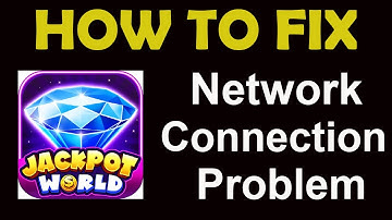 How To Fix Jackpot World App Network Connection Problem  | Jackpot World No Internet Error | PSA 24