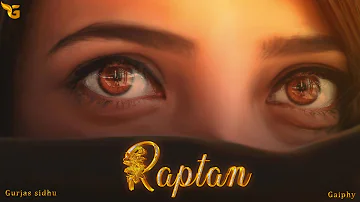 Raptan (Full Audio ) Gurjas Sidhu | Gaiphy | New Punjabi Songs 2022 | Latest Punjabi Songs 2022