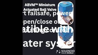 ABVM Actuated Ball Valve Miniature, Ultra Low Power Compact WRAS #ball #abvm  #wras #motor #valve