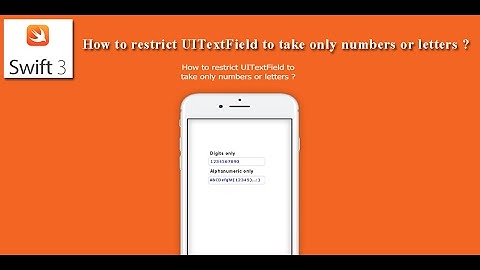 Swift 3 - How to restrict UITextField to take only numbers or letters ?