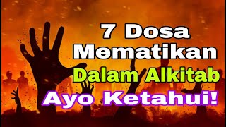 7 Dosa Besar dan Mematikan Dalam ALKITAB | Motivasi Kristen