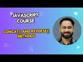 #32 concat() and reverse() methods in Javascript