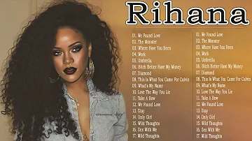 Rihanna - Best Songs Of Rihanna - Rihanna Greatest Hits Full Album 2022