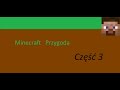 Minecraft przygoda Część 3 (Świetna jaskinia)