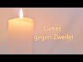 Gebet gegen Zweifel mit Jesus Christus