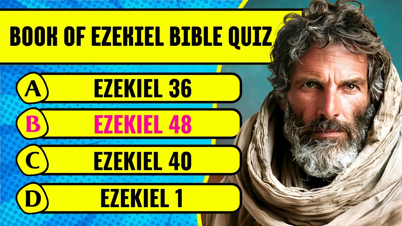 Book of Ezekiel Bible Quiz & Trivia (30 Hardest Questions & Answers to ...