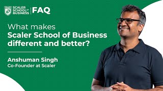 What Makes Scaler School Of Business Different And Better?