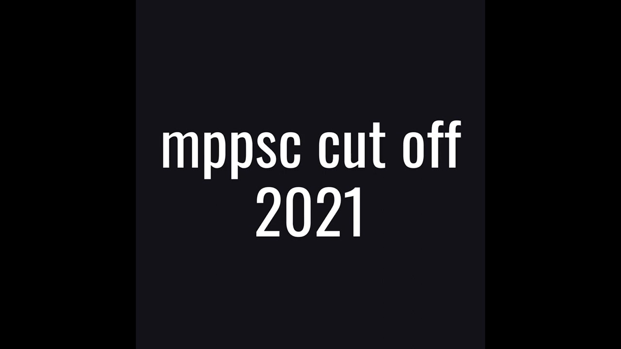 mppsc cut off 2021