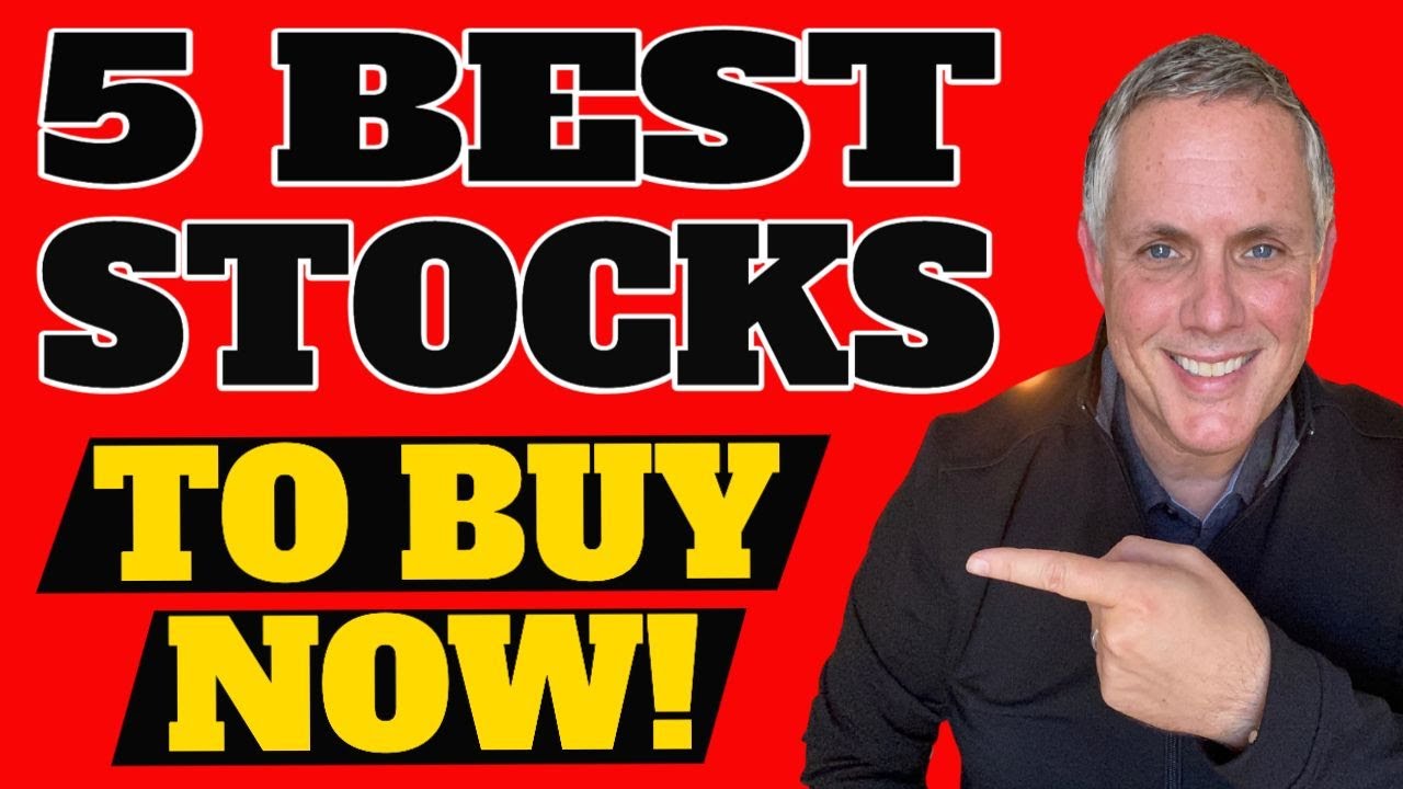 5 Best Stocks To Buy Now Best Stocks To Get Today Learn The Best