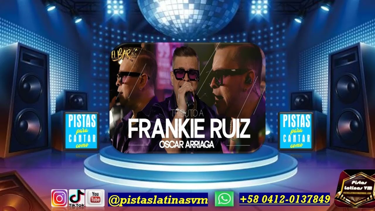 OSCAR ARRIAGA   TRIBUTO a @frankieruiz    BONUS EXTRA  EL BAR TV (Pista para Cantar)