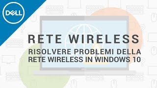Come risolvere problemi di connessione WiFi o Wireless in ambiente Windows _ (Supp. Ufficiale Dell) screenshot 2