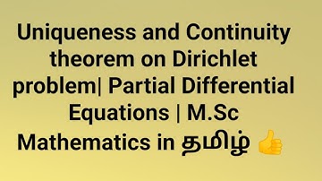 Uniqueness & Continuity theorem on Dirichlet problem| Partial Differential Eqn |M.Sc Maths தமிழ்