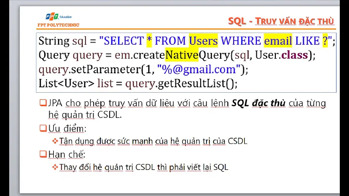 java4 Bài 6.3 Hướng dẫn sử dụng JPQL, SQL, Stored Proc JPA 03