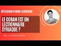 Le coran est un lectionnaire syriaque  rfutation dodon lafontaine  pisode 4