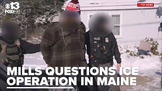 'Secret police': Gov. Mills questions ICE actions in Maine, GOP warns of criminal threats