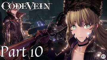 Code Vein Full Gameplay No Commentary Part 10