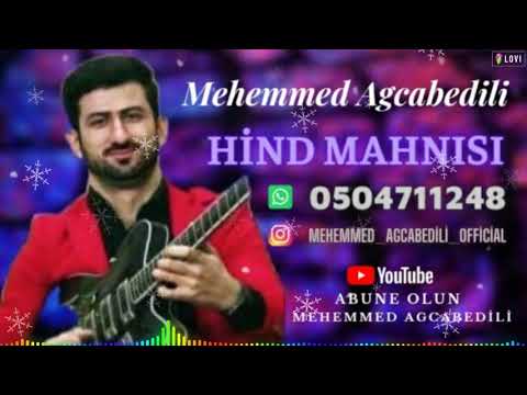 Mehemmed Agcabedili / Hind Mahnısı / 2021 Yeni Gozel Ifa Asimanim / +994504711248