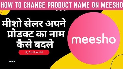 How to Change Product Title/Name on Meesho Supplier Panel
