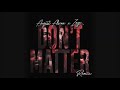 Don't Matter Remix  August Alsina & ZAYN