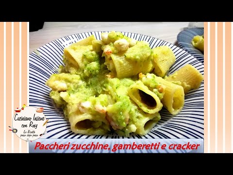 Paccheri zucchine e gamberetti - con aggiunta di crackers sbriciolati