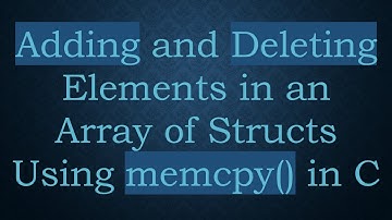Adding and Deleting Elements in an Array of Structs Using memcpy() in C