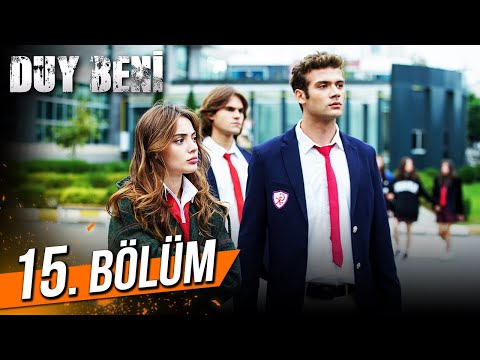 Duy Beni 15. Bölüm