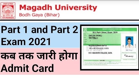 Magadh University Part 1/Part 2 Exam 2021 Admit Card कब तक जारी होगा।Mu Latest Updates