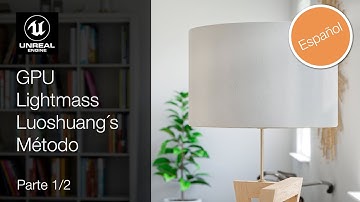 Tutorial Unreal Engine 4.26 Luoshuang´s GPU Lightmass
