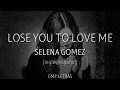 Selena Gomez - Lose You To Love Me (letra en español/inglés)