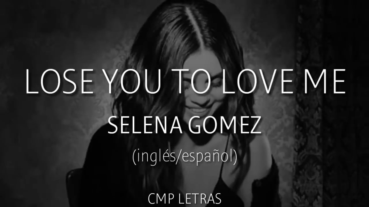 Lose You To Love Me Letra En Ingles