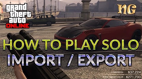 GTA V Online: How to play the Import Export mission solo
