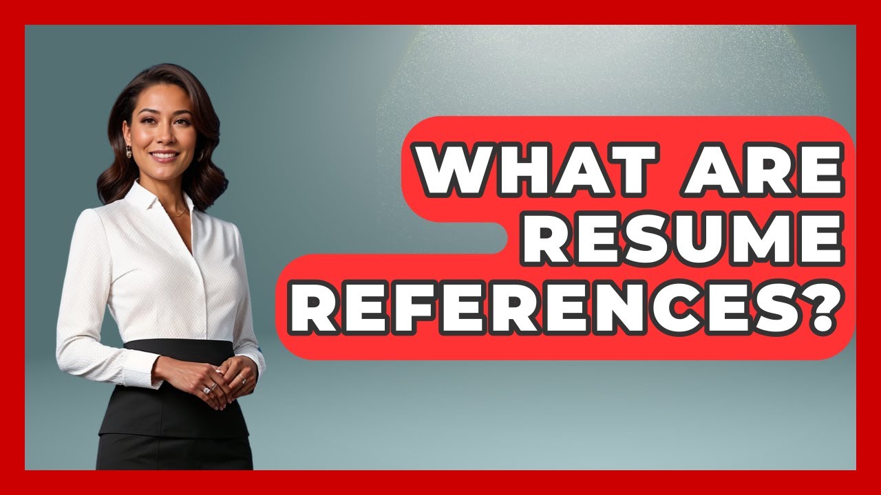 What Are Resume References? - Job Success Network