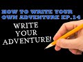 RPG ADVENTURE DESIGN | How to write adventures for beginners Ep14: WRITE YOUR ADVENTURE!