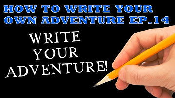 RPG ADVENTURE DESIGN | How to write adventures for beginners Ep14: WRITE YOUR ADVENTURE!