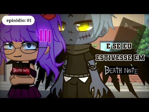 Se eu estivesse em Death note  Mini série (01/?) [DUBLADO] Gacha Club 