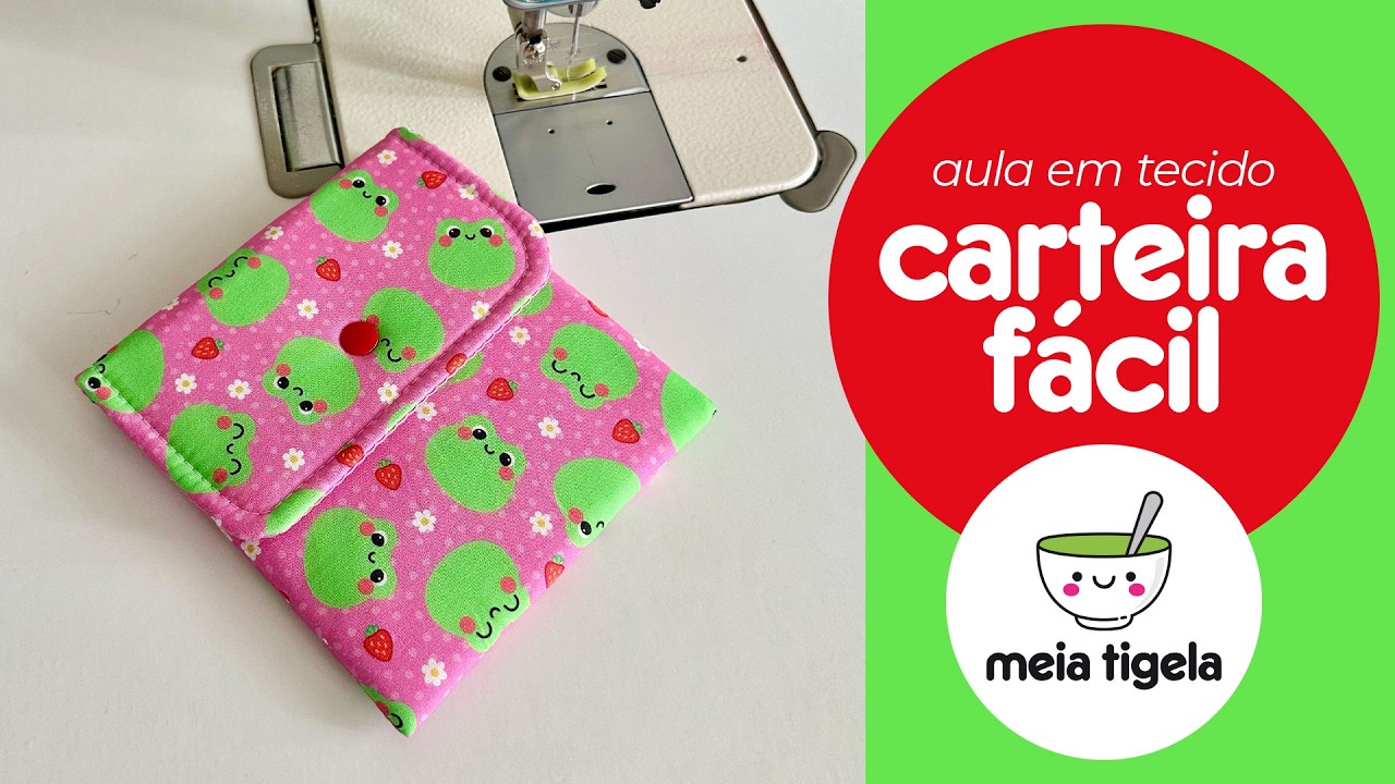 Carteira Fácil em tecido - USE SEUS RETALHOS!