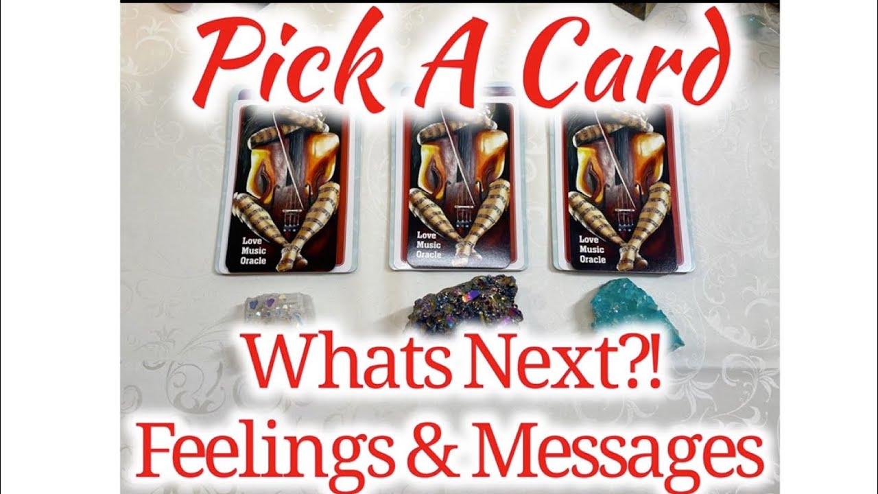 💌Pick A Card🔮 What’s Next?! Their Feelings & Messages 🤭🥰🤯😜😬🎈🧿