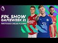 Should you back Thomas Tuchels’ Chelsea players? | Arsenal v Manchester United | FPL Show GW21