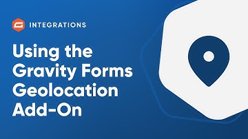 Using the Gravity Forms Geolocation Add-On