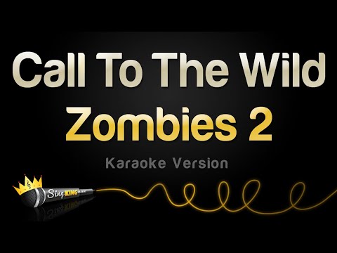 Zombies 2 - Call To The Wild (Karaoke Version)